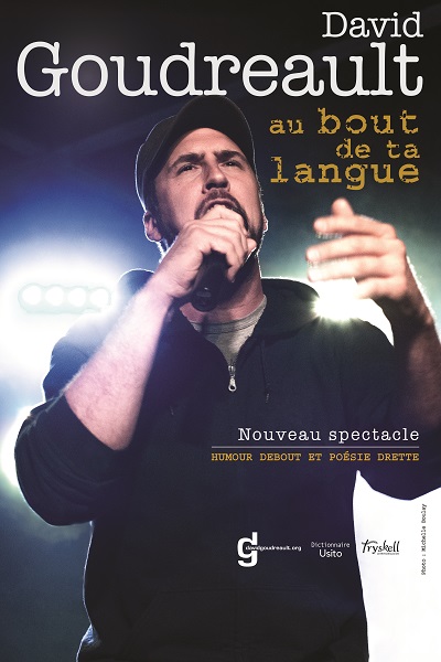 SPECTACLE « AU BOUT DE LA LANGUE » DE DAVID GOUDREAULT – 29 SEPTEMBRE 2017