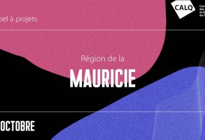 Appel de projets pour tous les artistes, écrivains.es. et organismes artistiques de la Mauricie