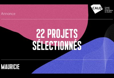 3 artistes de la MRC des Chenaux parmi les 22 projets soutenus par la CALQ