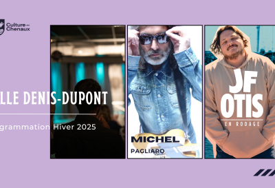 Culture des Chenaux dévoile sa programmation Hiver 2025 : Michel Pagliaro et JF Otis en tête d’affiche !